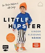 E-Book (epub) Little Hipster: Kinderkleidung nähen. Für freche Mädchen & wilde Jungs! von JULESNaht