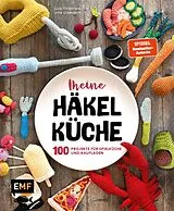 E-Book (epub) Meine Häkelküche von Lucia Förthmann, Linda Urbanneck