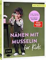 Kartonierter Einband Mini-Masterclass  Nähen mit Musselin für Kids von JULESNaht, Anja Fürer