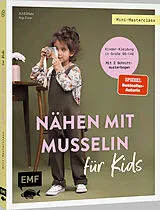 Kartonierter Einband Mini-Masterclass  Nähen mit Musselin für Kids von JULESNaht, Anja Fürer