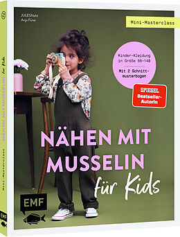 Kartonierter Einband Mini-Masterclass  Nähen mit Musselin für Kids von JULESNaht, Anja Fürer
