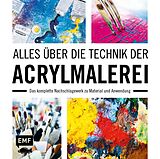 E-Book (epub) Alles über die Technik der Acrylmalerei von Anita Hörskens