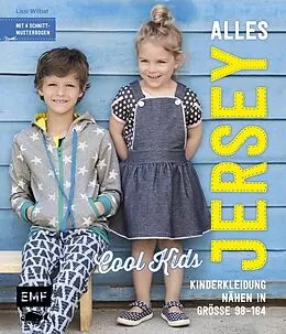 E-Book (epub) Alles Jersey Cool Kids: Kinderkleidung nähen von Lissi Wilbat