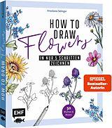 Kartonierter Einband How to Draw Flowers von Anastasia Sälinger