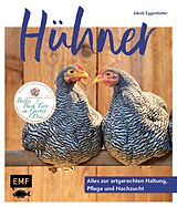 E-Book (epub) Hühner: Alles zur artgerechten Haltung, Pflege und Nachzucht von Jakob Eggenhofer