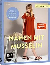 Kartonierter Einband Mini-Masterclass  Nähen mit Musselin von Anja Roloff