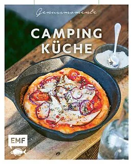 E-Book (epub) Genussmomente: Camping-Küche von Jessica Lerchenmüller, Rose Marie Donhauser, Anton Enns