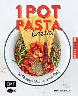 E-Book (epub) One Pot Pasta ... basta! von Stefanie Hiekmann