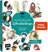 Kartonierter Einband Lalylalas Wunderland der Schmetterlinge Eine Geschichte zum Häkeln und Träumen von Lydia Tresselt
