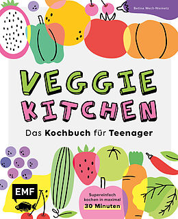 Fester Einband Veggie kitchen  Das Kochbuch für Teenager von Betina Wech-Niemetz