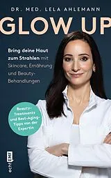 E-Book (epub) Glow up von Dr. Lela Ahlemann