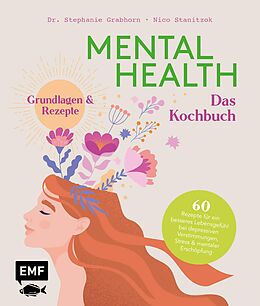 E-Book (epub) Mental Health  Das Kochbuch von Nico Stanitzok, Stephanie Grabhorn