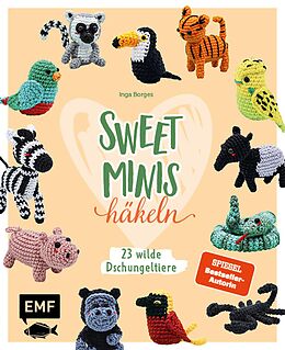 E-Book (epub) Sweet Minis häkeln  23 wilde Dschungeltiere von Inga Borges