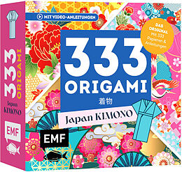 Kartonierter Einband 333 Origami  JAPAN Kimono  Zauberhaft asiatische Papiere falten von 