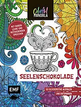 Kartonierter Einband Colorful Mandala  Seelenschokolade von 