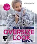 E-Book (epub) Wohlfühlkleidung im Oversize-Look häkeln von Michaela Lingfeld-Hertner