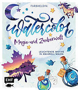 Fester Einband Watercolor  Magie und Zauberwelt von Carolin Hensler