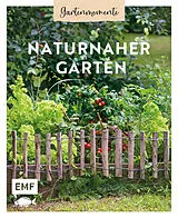 Fester Einband Gartenmomente: Naturnaher Garten von 