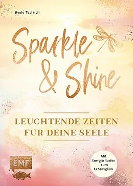 E-Book (epub) Sparkle and Shine  Leuchtende Zeiten für deine Seele von Beate Tschirch