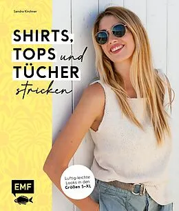 E-Book (epub) Shirts, Tops und Tücher stricken von Sandra Kirchner