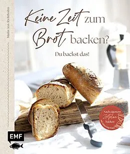 E-Book (epub) Keine Zeit zum Brot backen? von Maike von Richthofen