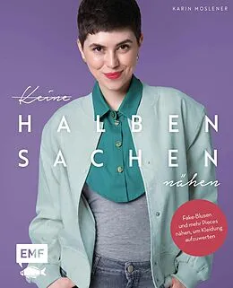 E-Book (epub) Keine halben Sachen nähen! von Karin Moslener