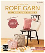 Kartonierter Einband Häkeln mit Rope-Garn super easy - Das große Anleitungsbuch mit Projekten für dein Zuhause von Natalie Nar