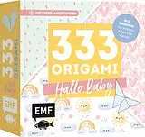 Kartonierter Einband 333 Origami  Hallo Baby  Niedliche Papiere zum Basteln von Mobiles, Alben, Karten von 