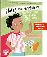 Fester Einband Jetzt mal ehrlich?!: Meine Gefühle, mein Körper, meine Regeln! Ein wirksames Aufklärungsbuch für Kinder zur Prävention von sexuellem Missbrauch von Carsten Müller, Steffi Bohle