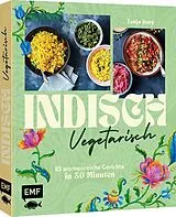 Fester Einband Indisch vegetarisch von Tanja Dusy