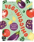 E-Book (epub) Veganissimo  Das vegane Italien-Kochbuch von Maria Panzer, Estella Schweizer