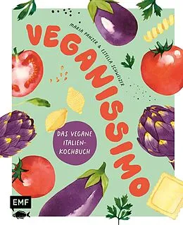 E-Book (epub) Veganissimo  Das vegane Italien-Kochbuch von Maria Panzer, Estella Schweizer