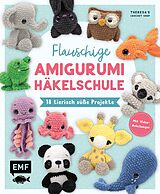 Kartonierter Einband Flauschige Amigurumi-Häkelschule von Theresa Kicher