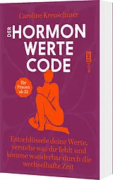Kartonierter Einband (Kt) Der Hormonwerte-Code von Caroline Kreuschmer