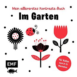 Fester Einband Mein allererstes Kontraste-Buch: Im Garten - für Babys von 0-12 Monaten von 