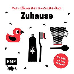 Fester Einband Mein allererstes Kontraste-Buch: Zuhause - für Babys von 0-12 Monate von 