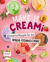 Fester Einband Make it Creami | Ultimative Eis-Rezepte für die Ninja-Eismaschine von Nina Engels