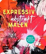 E-Book (epub) Expressiv abstrakt malen von Anke Ryba