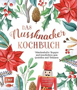E-Book (epub) Das Nussknacker-Kochbuch von Katharina Küllmer, Inga Pfannebecker, Mora Fütterer