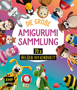 E-Book (epub) Helden der Kindheit  Die große Amigurumi-Sammlung für Disney-Fans von Inga Borges, Linda Urbanneck