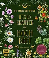 E-Book (epub) Die Magie der Natur: Hexenkräuter im Hochbeet von Sabine Strassmair