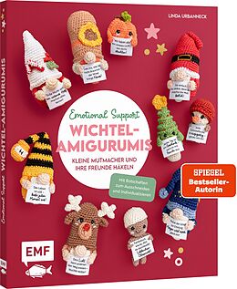 Fester Einband Emotional Support Wichtel-Amigurumis - Kleine Mutmacher und ihre Freunde häkeln von Linda Urbanneck
