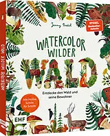 Kartonierter Einband Watercolor  Wilder Wald von Jenny Boidol
