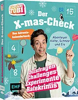 Kartonierter Einband Checker Tobi: Das Adventskalender-Buch Der X-mas-Check: Abenteuer Kälte, Schnee und Eis von Checker Tobi, Carola von Kessel