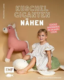 E-Book (epub) Kuschelgiganten nähen: Coole BigFriends im Skandi-Look von Franziska Lange