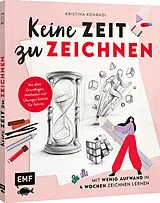 Kartonierter Einband Keine Zeit zu zeichnen von Kristina Konradi
