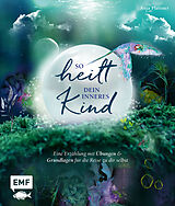 E-Book (epub) So heilt dein inneres Kind von Anja Plattner
