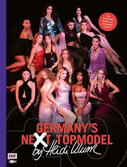 Fester Einband Germany's Next Topmodel | Der große GNTM-Jubiläumsband  20 Jahre von Heidi Klum