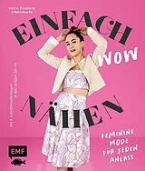 E-Book (epub) Einfach wow nähen: Feminine Kleidung für jeden Anlass mit @thisiskachi von Katrin Possberg