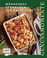 Fester Einband Genussmomente: Wärmendes Ofenglück für kalte Tage von 